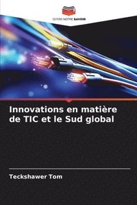 bokomslag Innovations en matire de TIC et le Sud global