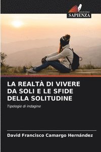 bokomslag La Realt Di Vivere Da Soli E Le Sfide Della Solitudine