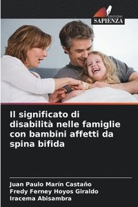 bokomslag Il significato di disabilit nelle famiglie con bambini affetti da spina bifida