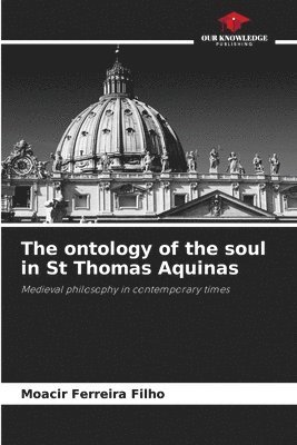 The ontology of the soul in St Thomas Aquinas 1