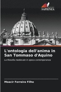 bokomslag L'ontologia dell'anima in San Tommaso d'Aquino