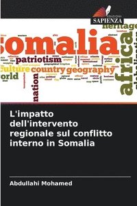 bokomslag L'impatto dell'intervento regionale sul conflitto interno in Somalia