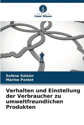 bokomslag Verhalten und Einstellung der Verbraucher zu umweltfreundlichen Produkten