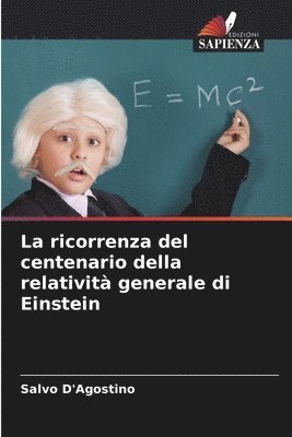 La ricorrenza del centenario della relativit generale di Einstein 1