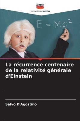 La rcurrence centenaire de la relativit gnrale d'Einstein 1