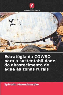 bokomslag Estratgia da COWSO para a sustentabilidade do abastecimento de gua s zonas rurais