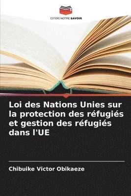 Loi des Nations Unies sur la protection des rfugis et gestion des rfugis dans l'UE 1