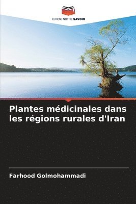 bokomslag Plantes mdicinales dans les rgions rurales d'Iran