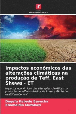 Impactos econmicos das alteraes climticas na produo de Teff, East Shewa - ET 1