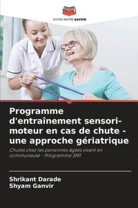 bokomslag Programme d'entranement sensori-moteur en cas de chute - une approche griatrique