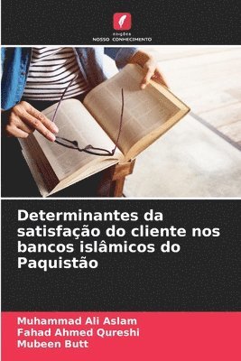 bokomslag Determinantes da satisfao do cliente nos bancos islmicos do Paquisto