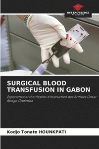 bokomslag Surgical Blood Transfusion in Gabon