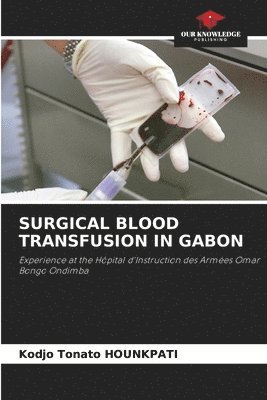 Surgical Blood Transfusion in Gabon 1