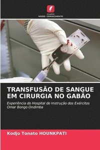 bokomslag Transfuso de Sangue Em Cirurgia No Gabo
