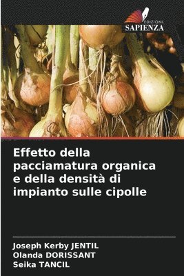 bokomslag Effetto della pacciamatura organica e della densit di impianto sulle cipolle