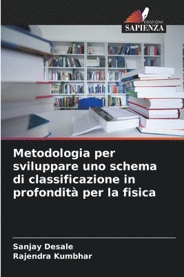 bokomslag Metodologia per sviluppare uno schema di classificazione in profondit per la fisica