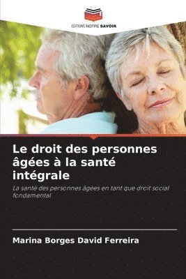 bokomslag Le droit des personnes ges  la sant intgrale