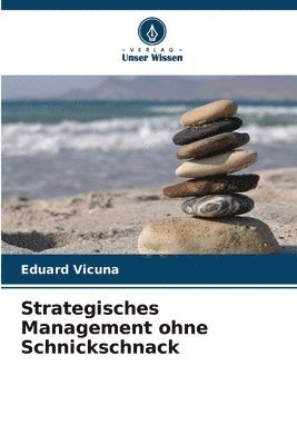 bokomslag Strategisches Management ohne Schnickschnack