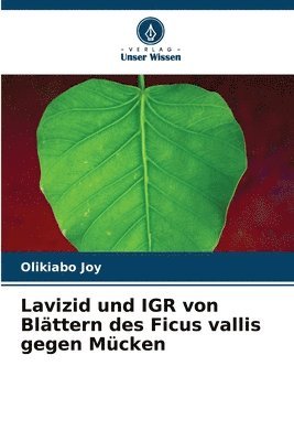 Lavizid und IGR von Blttern des Ficus vallis gegen Mcken 1