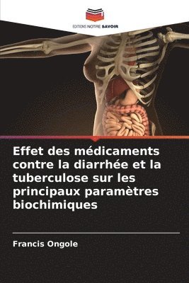 Effet des mdicaments contre la diarrhe et la tuberculose sur les principaux paramtres biochimiques 1