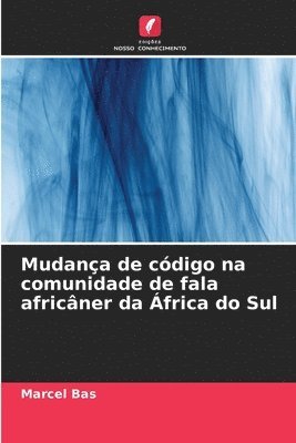 Mudana de cdigo na comunidade de fala africner da frica do Sul 1