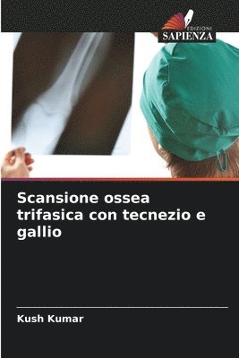 Scansione ossea trifasica con tecnezio e gallio 1