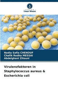 bokomslag Virulenzfaktoren in Staphylococcus aureus & Escherichia coli