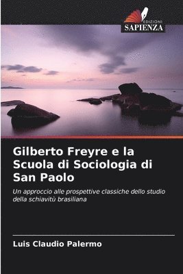 Gilberto Freyre e la Scuola di Sociologia di San Paolo 1