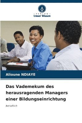 bokomslag Das Vademekum des herausragenden Managers einer Bildungseinrichtung