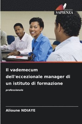 bokomslag Il vademecum dell'eccezionale manager di un istituto di formazione