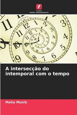 bokomslag A interseco do intemporal com o tempo