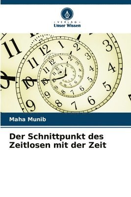 bokomslag Der Schnittpunkt des Zeitlosen mit der Zeit