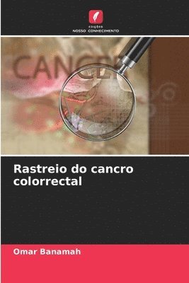 Rastreio do cancro colorrectal 1
