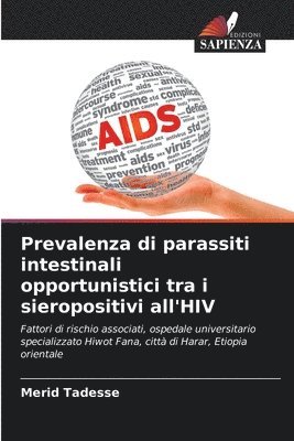 Prevalenza di parassiti intestinali opportunistici tra i sieropositivi all'HIV 1