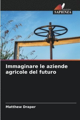 bokomslag Immaginare le aziende agricole del futuro