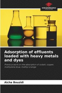 bokomslag Adsorption of effluents loaded with heavy metals and dyes
