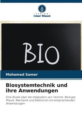 bokomslag Biosystemtechnik und ihre Anwendungen