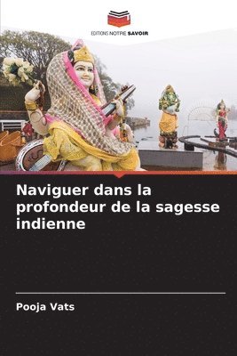 bokomslag Naviguer dans la profondeur de la sagesse indienne