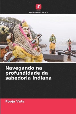 bokomslag Navegando na profundidade da sabedoria indiana