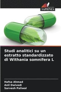 bokomslag Studi analitici su un estratto standardizzato di Withania somnifera L