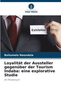 bokomslag Loyalitt der Aussteller gegenber der Tourism Indaba