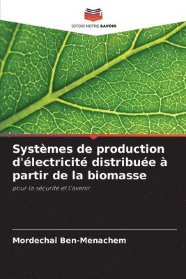 bokomslag Systmes de production d'lectricit distribue  partir de la biomasse