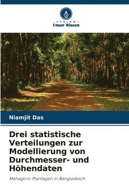 bokomslag Drei statistische Verteilungen zur Modellierung von Durchmesser- und Hhendaten