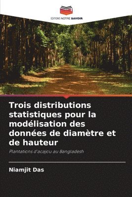 bokomslag Trois distributions statistiques pour la modlisation des donnes de diamtre et de hauteur