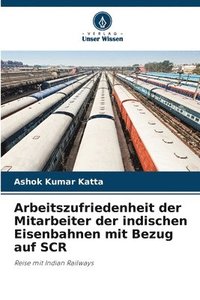 bokomslag Arbeitszufriedenheit der Mitarbeiter der indischen Eisenbahnen mit Bezug auf SCR