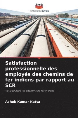 Satisfaction professionnelle des employs des chemins de fer indiens par rapport au SCR 1