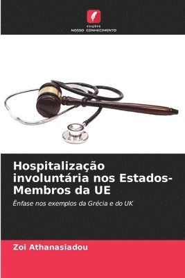 Hospitalizao involuntria nos Estados-Membros da UE 1