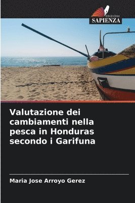 bokomslag Valutazione dei cambiamenti nella pesca in Honduras secondo i Garifuna