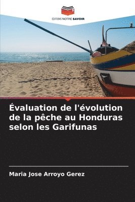 valuation de l'volution de la pche au Honduras selon les Garifunas 1