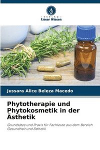 bokomslag Phytotherapie und Phytokosmetik in der sthetik